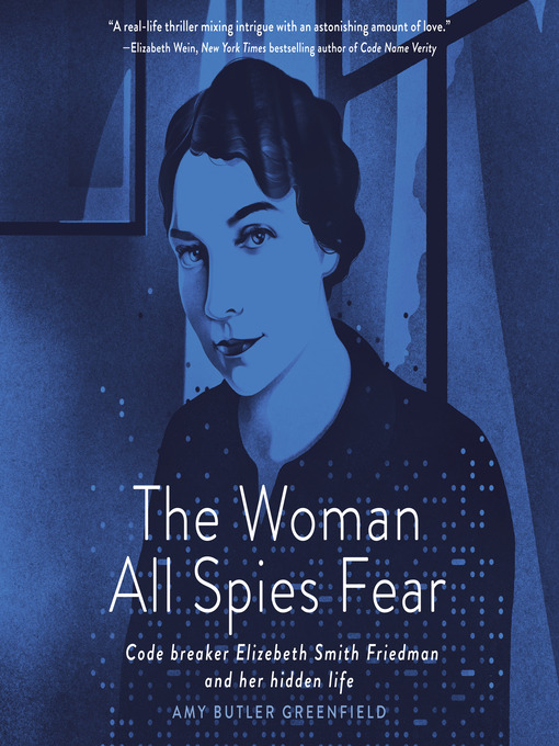 Title details for The Woman All Spies Fear by Amy Butler Greenfield - Wait list